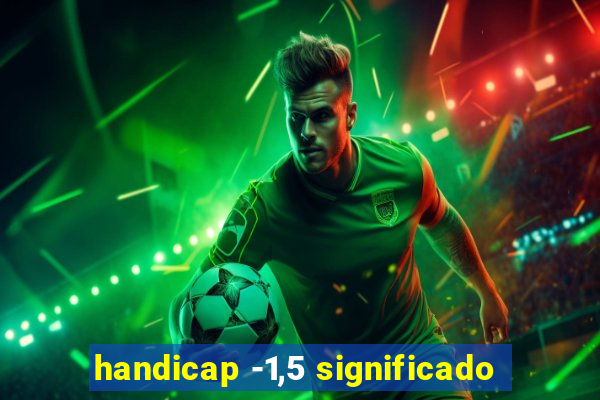 handicap -1,5 significado