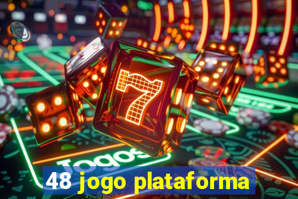 48 jogo plataforma