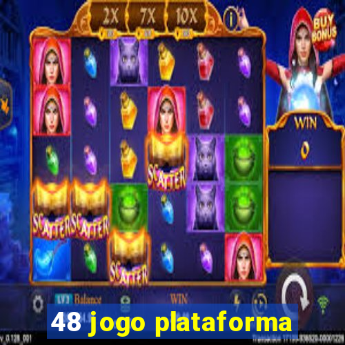 48 jogo plataforma