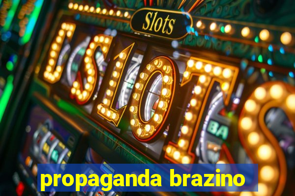 propaganda brazino