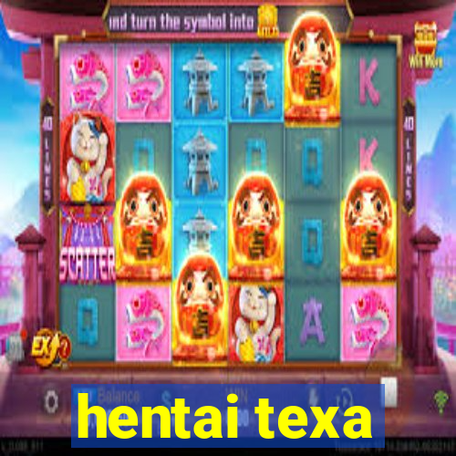 hentai texa