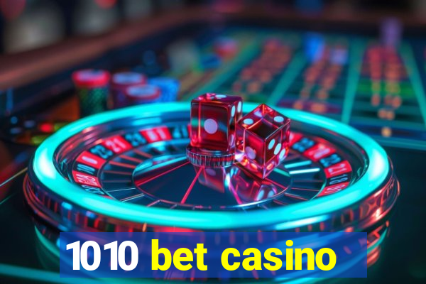 1010 bet casino