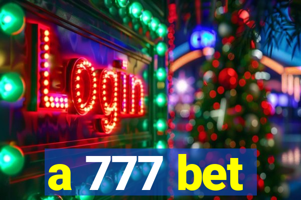 a 777 bet