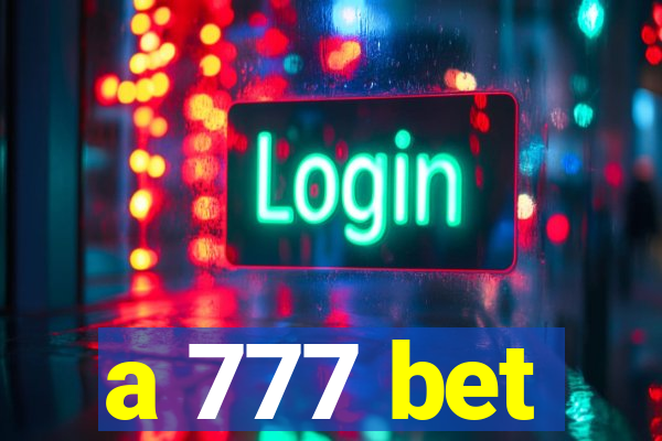 a 777 bet