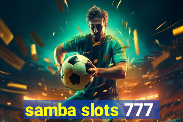 samba slots 777