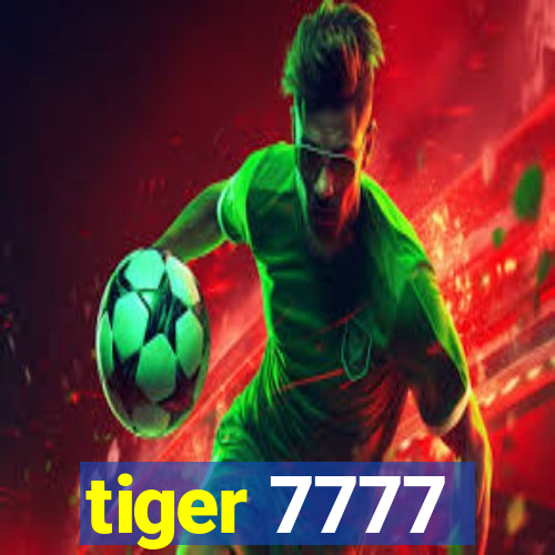 tiger 7777