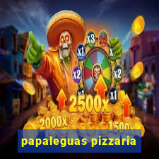 papaleguas pizzaria