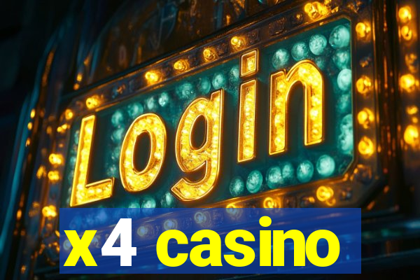 x4 casino