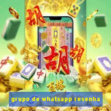 grupo de whatsapp resenha