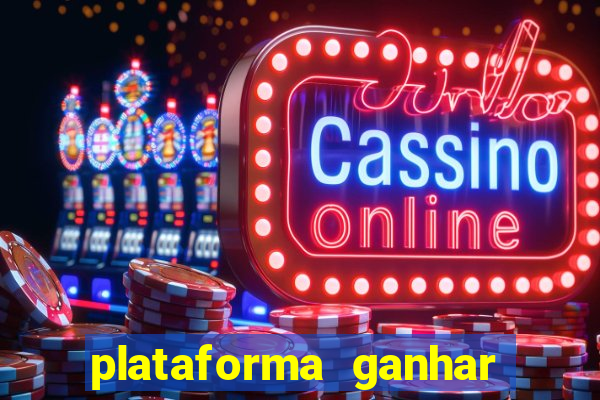 plataforma ganhar dinheiro jogando