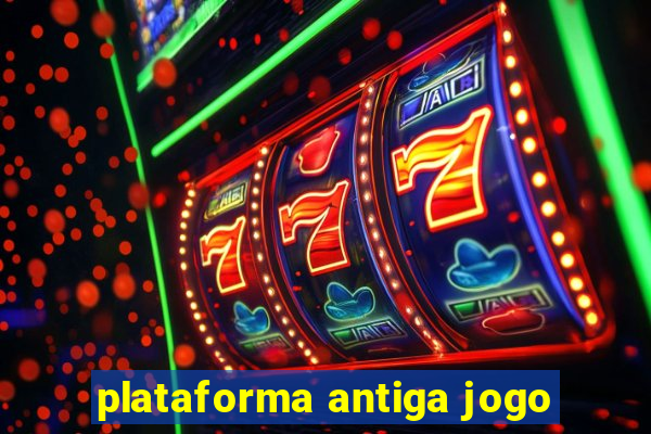 plataforma antiga jogo