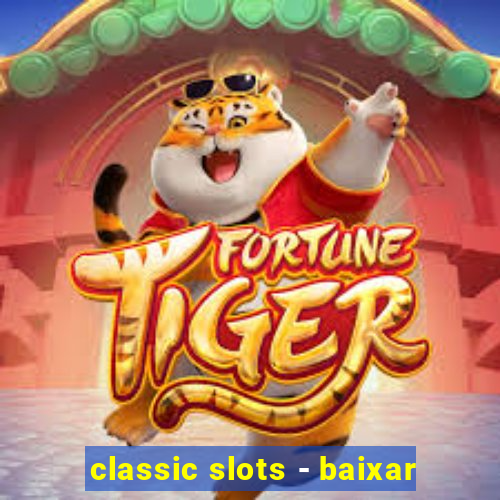 classic slots - baixar