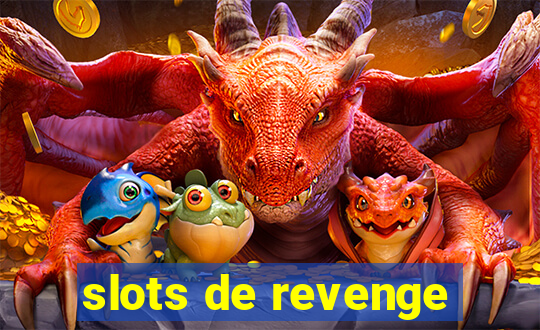 slots de revenge