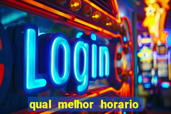 qual melhor horario para jogar pixbet