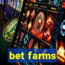 bet farms