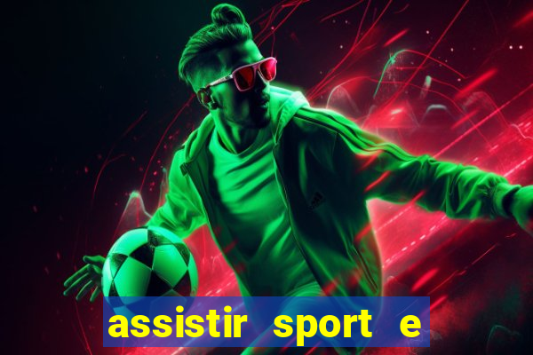 assistir sport e ponte preta