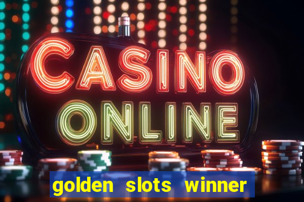 golden slots winner paga mesmo