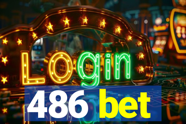 486 bet