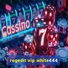 regedit vip white444