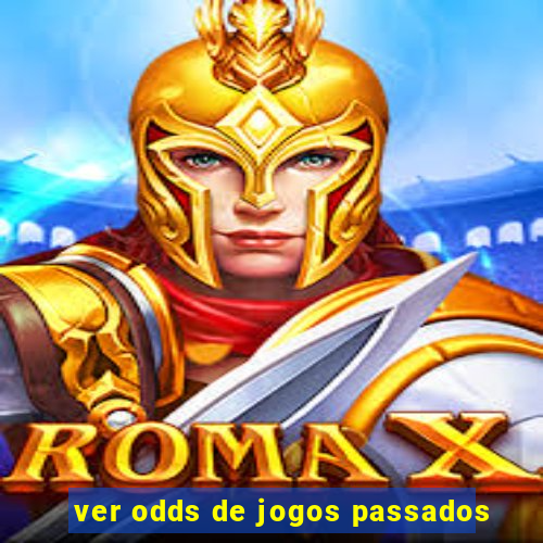 ver odds de jogos passados