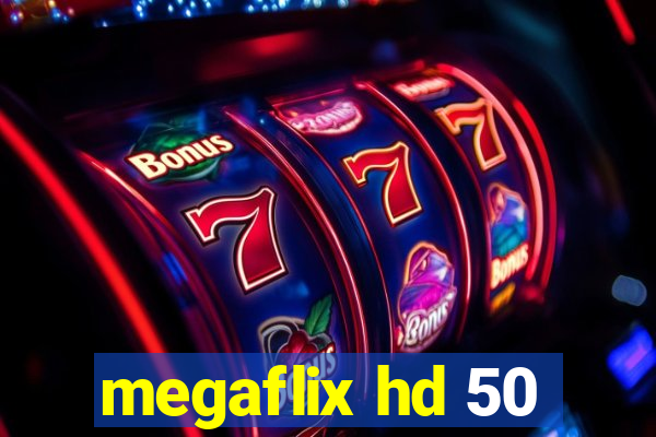 megaflix hd 50