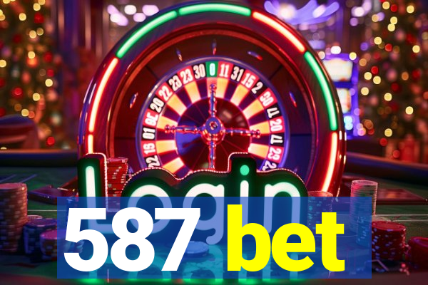 587 bet