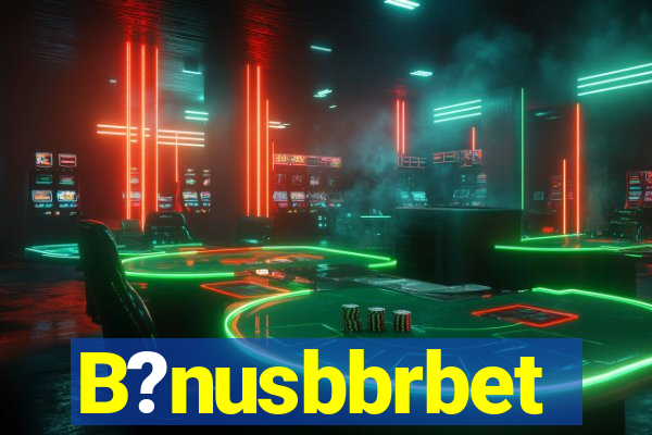 B?nusbbrbet