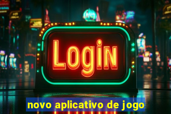 novo aplicativo de jogo