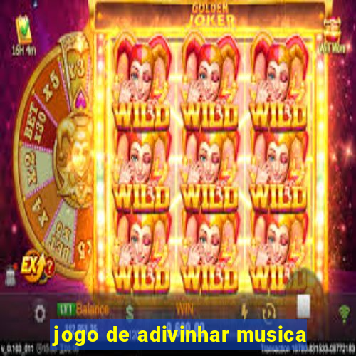 jogo de adivinhar musica