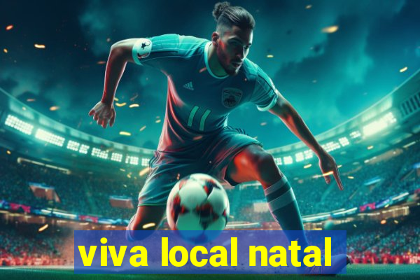 viva local natal