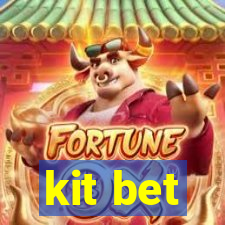 kit bet