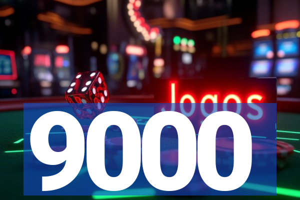 9000