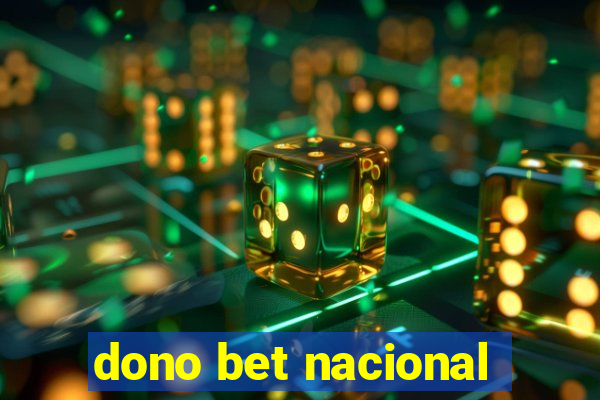 dono bet nacional