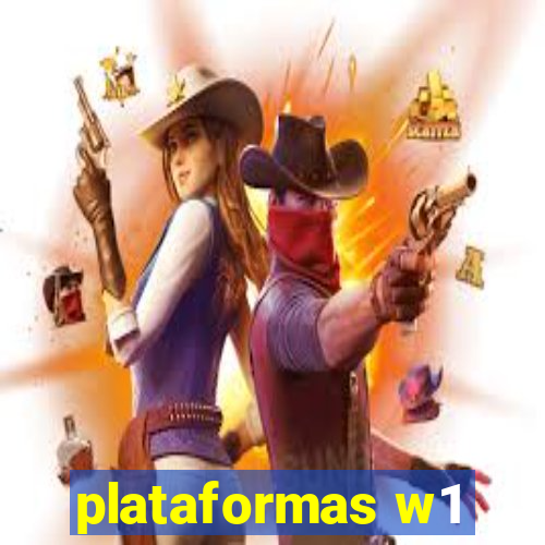 plataformas w1