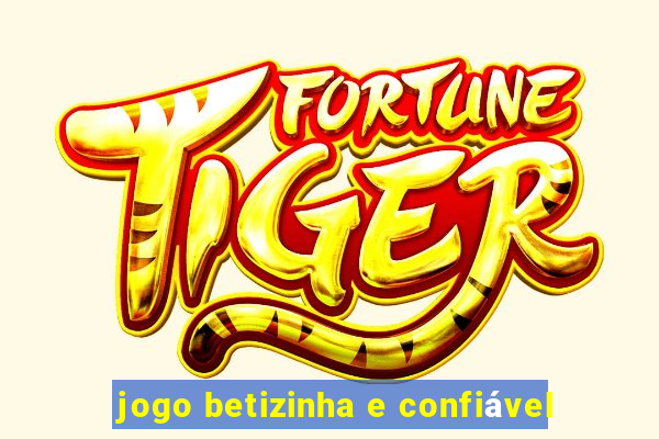 jogo betizinha e confiável