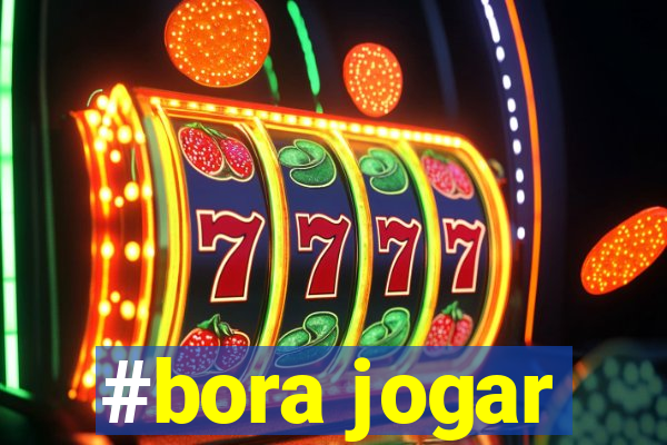 #bora jogar