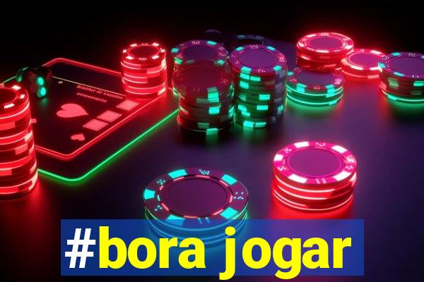 #bora jogar