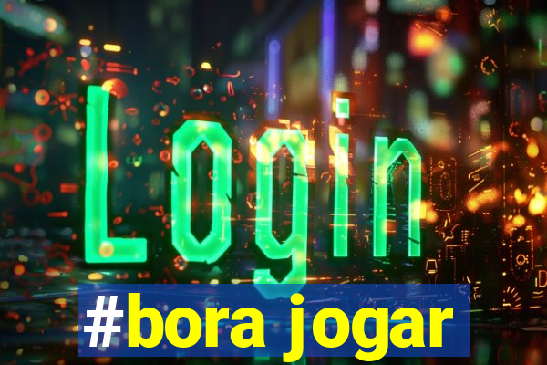 #bora jogar