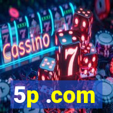 5p .com