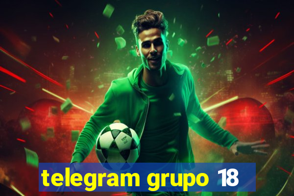 telegram grupo 18