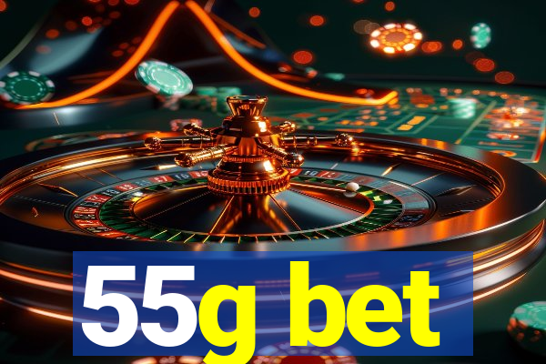 55g bet