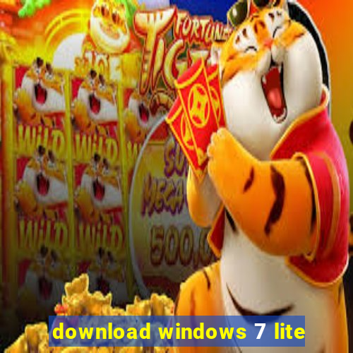 download windows 7 lite