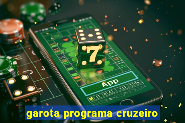 garota programa cruzeiro