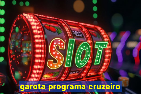 garota programa cruzeiro