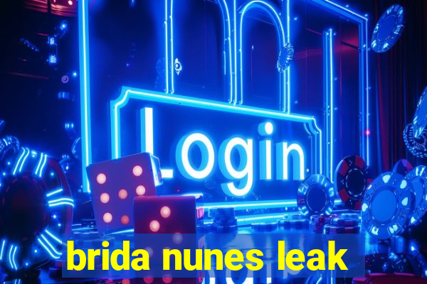 brida nunes leak