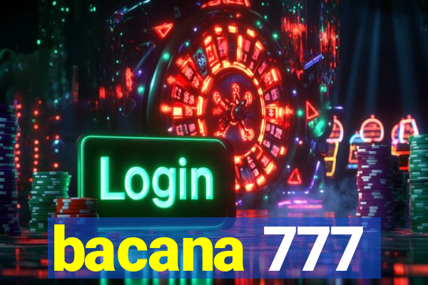 bacana 777