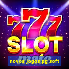 novos jogos pg soft