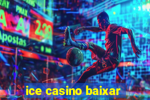 ice casino baixar