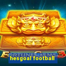 hesgoal football