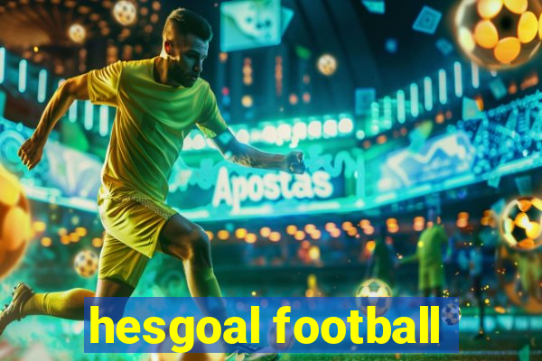 hesgoal football